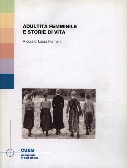 Adultità femminile e storie di vita - Laura Formenti - copertina