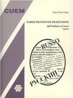 Corso pratico di traduzione dall'italiano al russo. Vol. 1