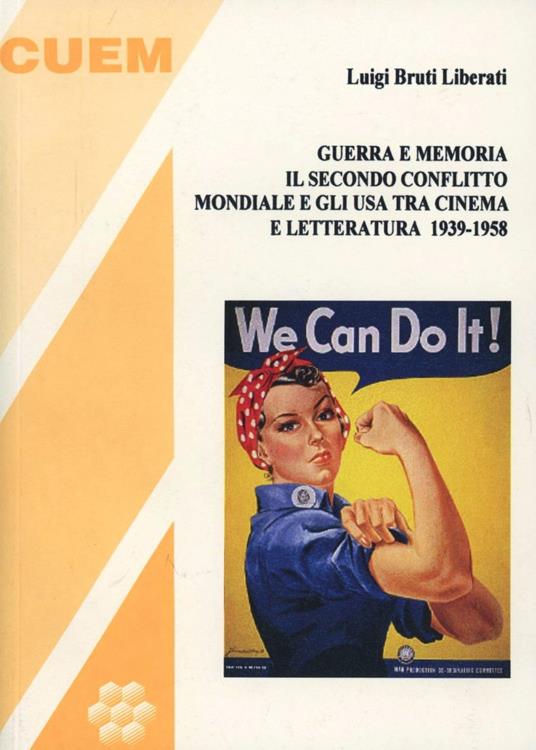Guerra e memoria. Il secondo conflitto mondiale e gli USA tra cinema e letteratura 1939-58 - Luigi Bruti Liberati - copertina