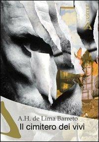Il cimitero dei vivi - Alfonso H. De Lima Barreto - copertina