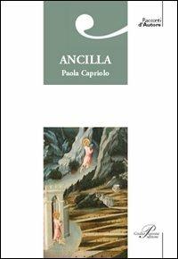 Ancilla - Paola Capriolo - copertina