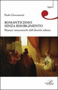 Romanticismo senza Risorgimento - Paolo Giovannetti - copertina