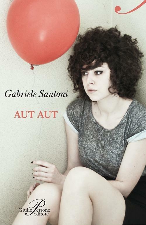 Aut aut - Gabriele Santoni - copertina
