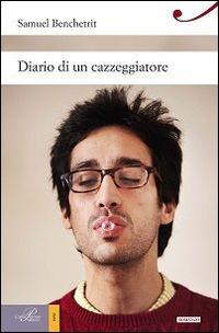 Diario di un cazzeggiatore - Samuel Benchetrit - copertina