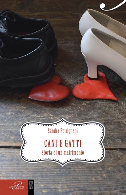 Cani e gatti. Storia di un matrimonio - Sandra Petrignani - copertina