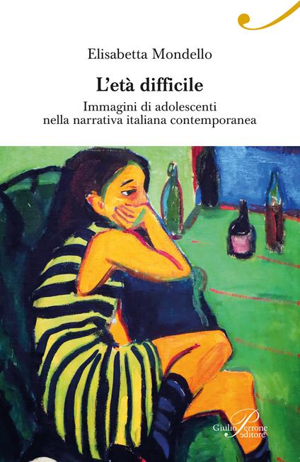 L'età difficile. Immagini di adolescenti nella narrativa italiana contemporanea - Elisabetta Mondello - copertina