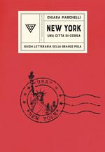 New York, una città di corsa. Guida letteraria della Grande Mela