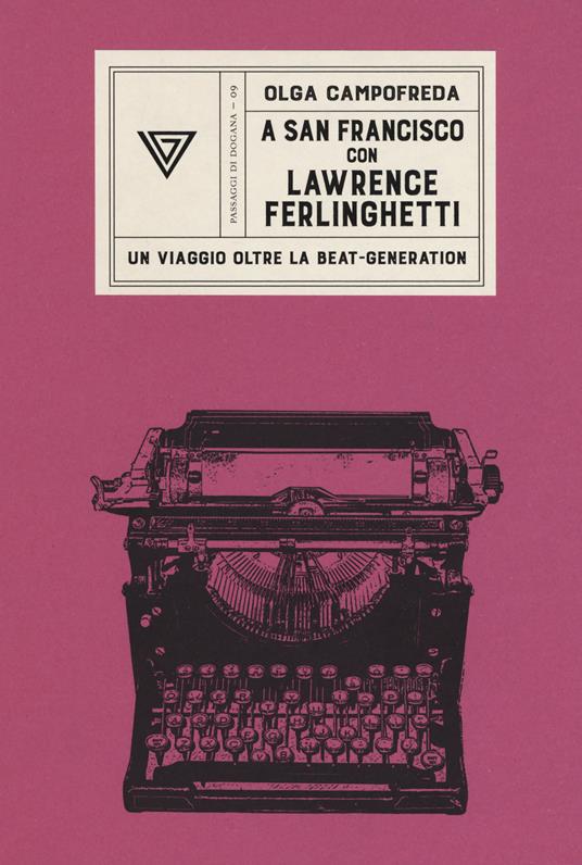 A San Francisco con Ferlinghetti. Nuova ediz. - Olga Campofreda - copertina