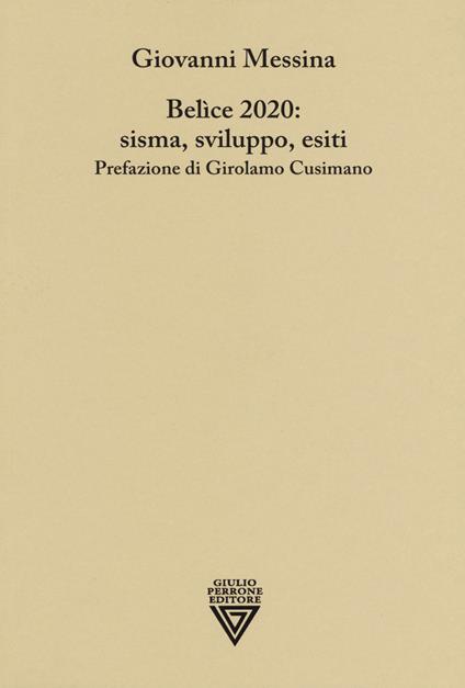 Belice 2020: sisma, sviluppo, esiti - Giovanni Messina - copertina