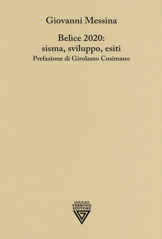 Belice 2020: sisma, sviluppo, esiti - Giovanni Messina - copertina