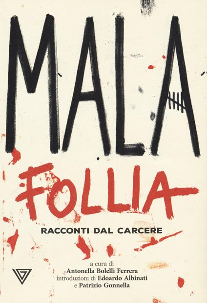 Malafollia. Racconti dal carcere - copertina