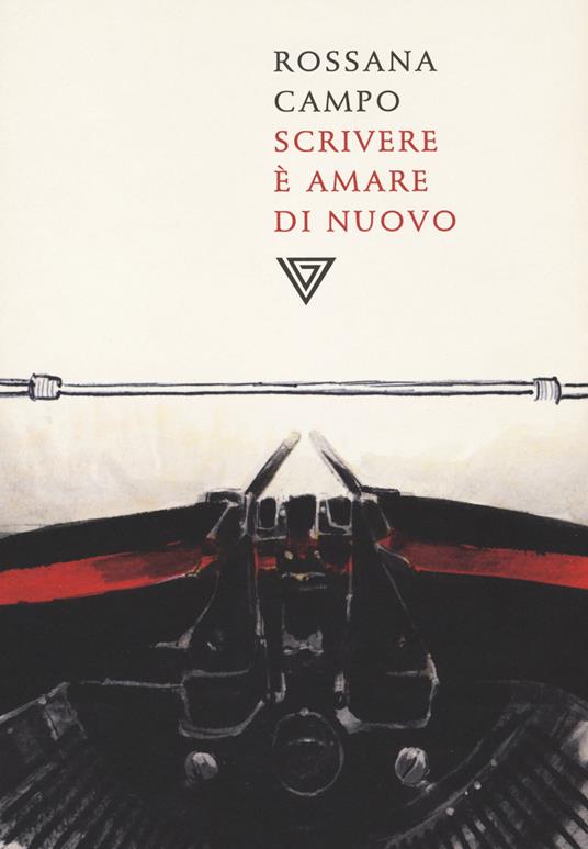 Scrivere è amare di nuovo - Rossana Campo - copertina