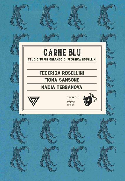 Carne blu. Studio su «Un Orlando» di Federica Rosellini - Federica Rosellini,Fiona Sansone,Nadia Terranova - copertina