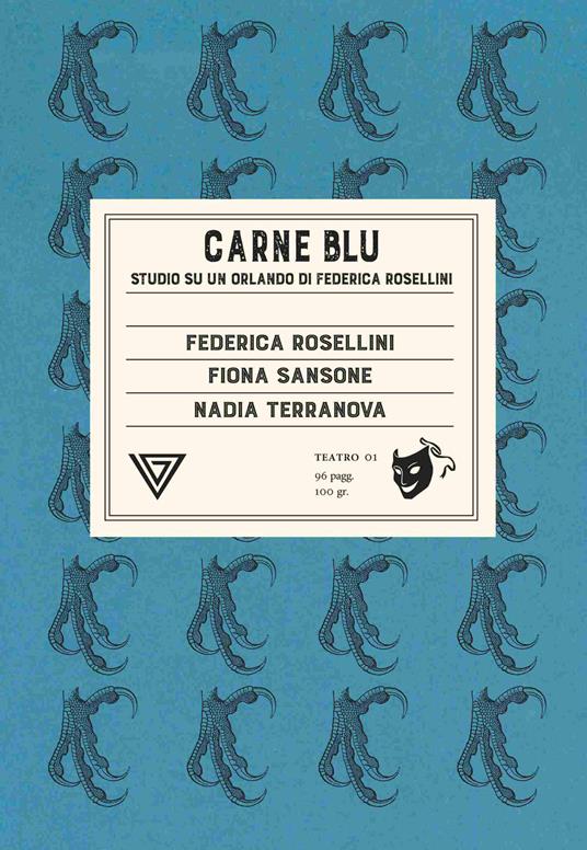 Carne blu. Studio su «Un Orlando» di Federica Rosellini - Federica Rosellini,Fiona Sansone,Nadia Terranova - copertina