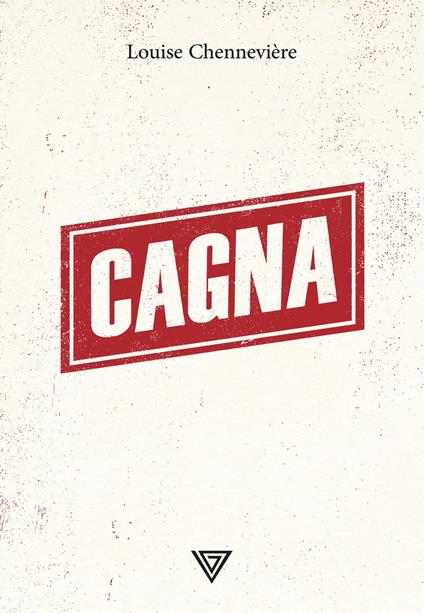 Cagna - Louise Chenneviere,Francesco Leto - ebook