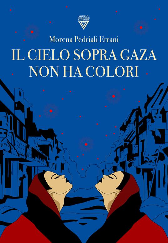 Il cielo sopra Gaza non ha colori - Morena Pedriali Errani - copertina