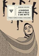A Baghdad con le «Mille e una notte»