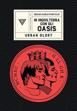 In inghilterra con gli Oasis