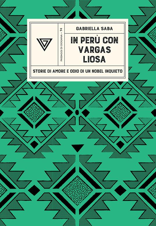 In Perù con Vargas Llosa. Storie di amore e odio di un Nobel inquieto - Gabriella Saba - copertina