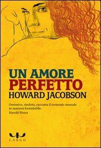 Un amore perfetto - Howard Jacobson - copertina