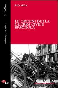 Le origini della guerra civile spagnola - Pio Moa - copertina