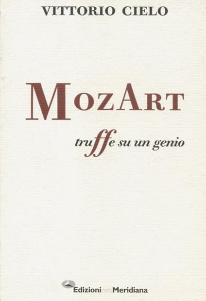 MozArt. Truffe su un genio - Vittorio Cielo - copertina