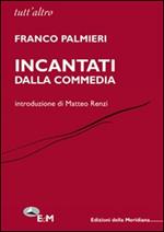 Incantati dalla Commedia