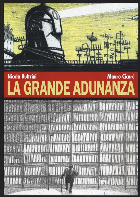 La grande adunanza - Nicola Bultrini,Mauro Cicarè - copertina