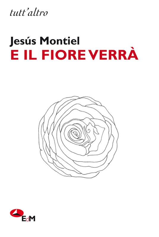 E il fiore verrà - Jesús Montiel - copertina