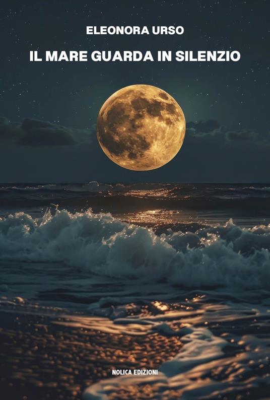 Il mare guarda in silenzio - Eleonora Urso - copertina