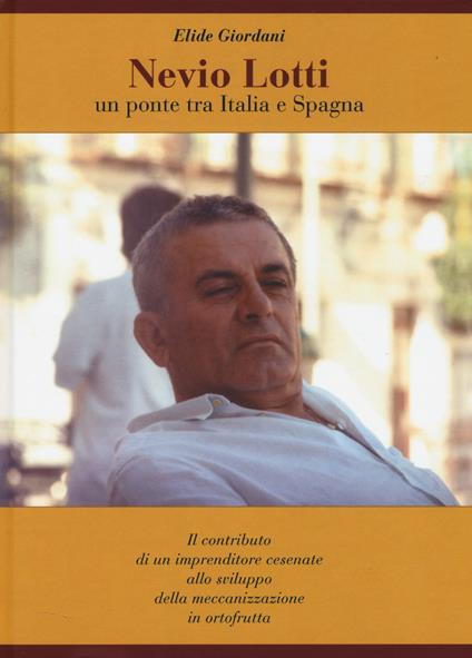 Nevio Lotti. Un ponte tra Italia e Spagna - Elide Giordani - copertina