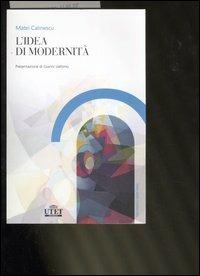L'Idea di modernità - Matei Calinescu - copertina