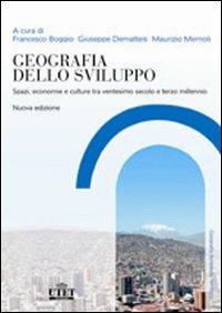 Geografia dello sviluppo. Spazi, economie e culture tra ventesimo secolo e terzo millennio - copertina