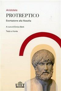 Protreptico. Esortazione alla filosofia - Aristotele - copertina