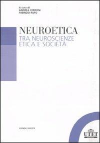 Neuroetica. Tra neuroscienze, etica e società - copertina