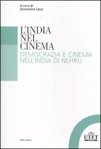 L'India nel cinema. Democrazia e cinema nell'India di Nehru - copertina