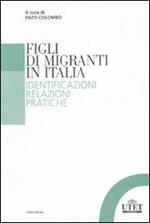 Figli di migranti in Italia. Identificazioni, relazioni, pratiche