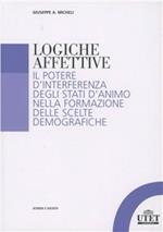 Logiche affettive. Il potere d'interferenza degli stati d'animo nella formazione delle scelte demografiche