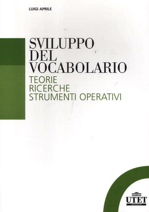 Sviluppo del vocabolario. Teorie, ricerche, strumenti operativi - Luigi Aprile - copertina