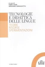 Tecnologia e didattica delle lingue. Teorie, risorse, sperimentazioni