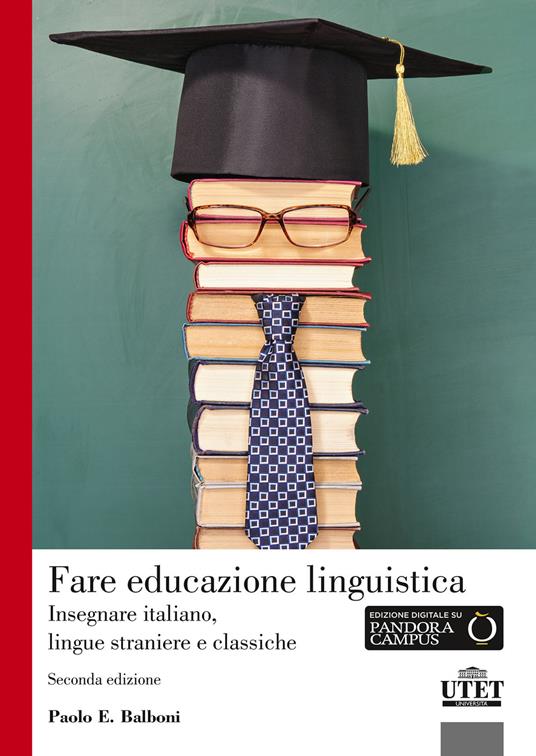 Fare educazione linguistica. Insegnare italiano, lingue straniere e lingue classiche - Paolo E. Balboni - copertina