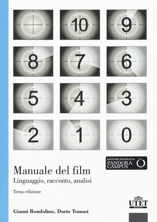 Manuale del film. Linguaggio, racconto, analisi - Gianni Rondolino,Dario Tomasi - copertina