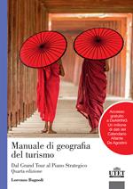 Manuale di geografia del turismo. Dal Grand Tour al piano strategico. Con Contenuto digitale per accesso on line