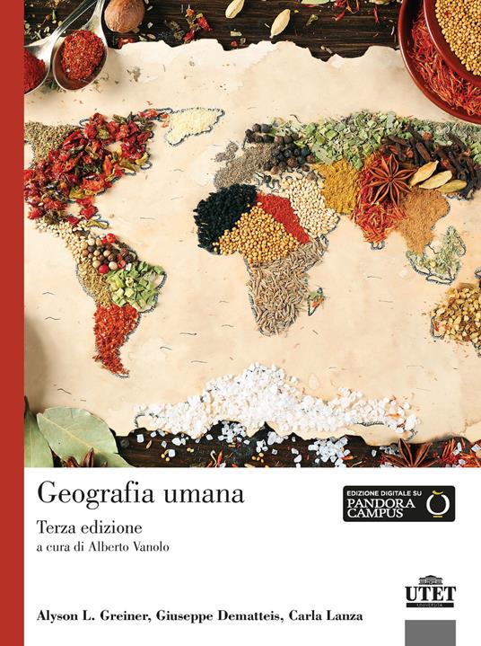 Geografia umana. Un approccio visuale - Alyson L. Greiner,Giuseppe Dematteis,Carla Lanza - copertina