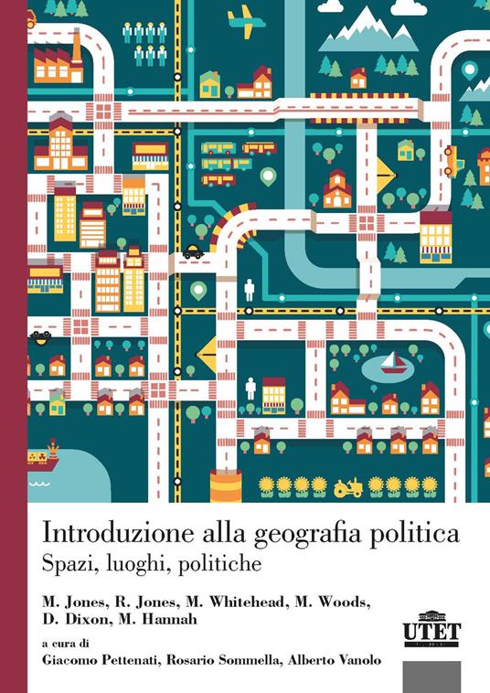 Introduzione alla geografia politica. Spazi, luoghi, politiche - Martin Jones,Rhys Jones,Mark Whitehead - copertina