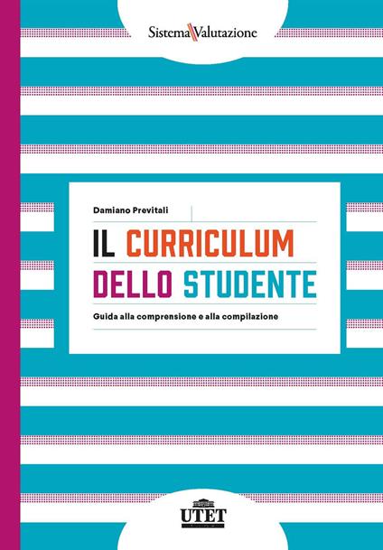 Il curriculum dello studente. Guida alla comprensione e alla compilazione - Damiano Previtali - copertina