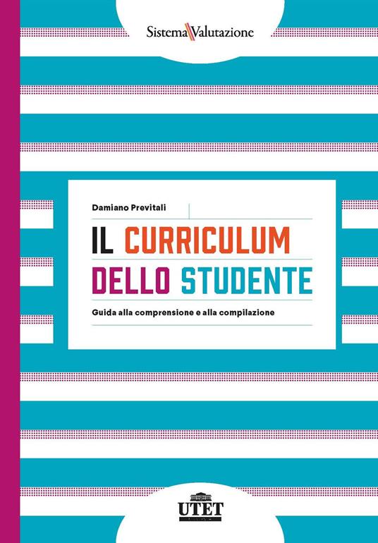 Il curriculum dello studente. Guida alla comprensione e alla compilazione - Damiano Previtali - copertina