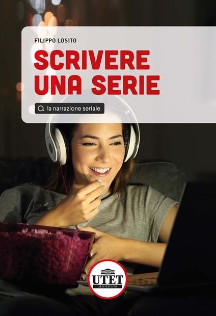 Scrivere una serie. La narrazione seriale - Filippo Losito - copertina