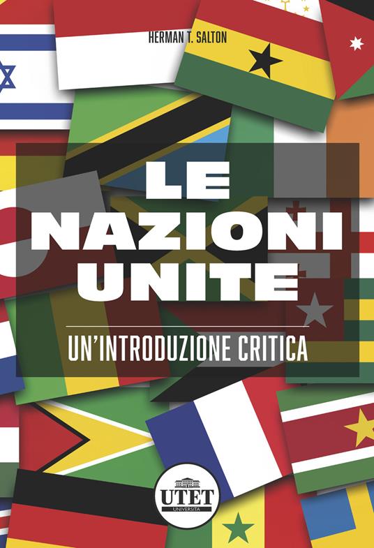 Le nazioni unite. Un'introduzione critica - Herman T. Salton - copertina