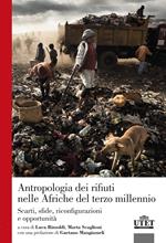 Antropologia dei rifiuti nelle Afriche del terzo millennio. Scarti, sfide, riconfigurazioni e opportunità